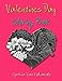 Valentines Day Coloring Book: The Valentine's Day Gift Coloring Book (Coloring Books for Adults, Valentines day gifts, gifts for her) (Volume 1) by Cynthia Van Edwards, Valentines Day Gift