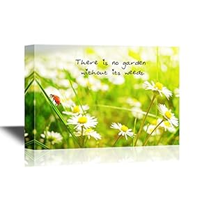 Motivational Quotes There is No Garden Without Its Weeds