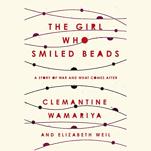 Best The Girl Who Smiled Beads: A Story of War and What Comes After [P.D.F]