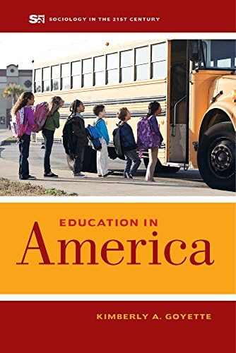 Education in America (Sociology in the Twenty-First Century Book 3)