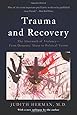 Trauma and Recovery: The Aftermath of Violence--From Domestic Abuse to Political Terror