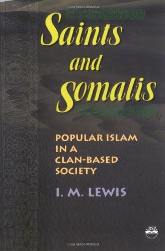 Saints and Somalis: Popular Islam in a Clan-Based Society