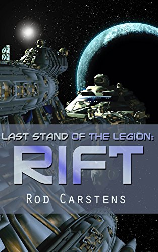Last Stand of the Legion: Rift (Blood War Book 1)