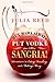 But Mama Always Put Vodka in Her Sangria!: Adventures in Eating, Drinking, and Making Merry