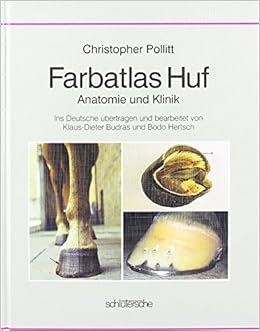 Farbatlas Huf Anatomie Und Klinik Von Christopher Pollitt 1 Januar 1999 Gebundene Ausgabe Amazon De Bucher