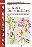 Guide des plantes mellifÃ¨res. 200 plantes de France et d'Europe by 