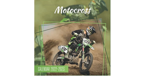 Calendrier 2023 Motocross Motocross Calendar 2022-2023: Official Planner Motocross Calendar 2022 -  2023 Monthly Weekly And Daily Motocross Calendar 2022 With Notes, 18 Month  Square Motocross Calendar 2023: Rowling, James: 9798767545896: Amazon.com:  Books
