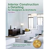 Interior Construction &amp; Detailing for Designers &amp; Architects, 6th Edition