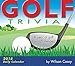 Golf Trivia: A Year Of Golf Trivia Challenges! 2018 Boxed/Daily Calendar (CB0250)