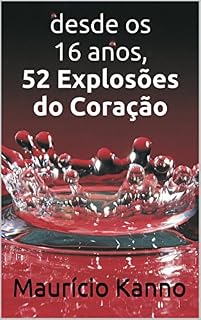 Livro Desde os 16 anos, 52 Explosões do Coração