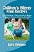 Children's Allergy Free Recipes: No Peanuts, Tree-Nuts, or Eggs Used In These Family Recipes by Lora Cipriano, Leanne Sebastian