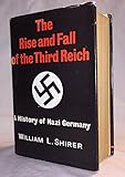 The Rise And Fall Of The Third Reich