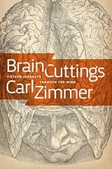 Brain Cuttings: Fifteen Journeys Through the Mind Kindle Edition