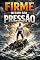 Livro Firme Mesmo Sob Pressão