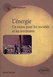 L' énergie, un enjeu pour les sociétés et les territoires