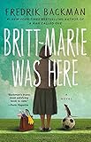 Britt-Marie Was Here: A Novel