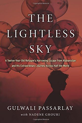 The Lightless Sky: A Twelve-Year-Old Refugee's Harrowing Escape from Afghanistan and His Extraordinary Journey Across Half the World