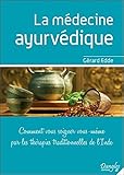 Image de La Médecine ayur-védique. Comment vous soigner vous-même par les thérapies traditionnelles de l'Inde