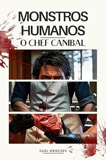 Livro Monstros Humanos: O Chef Canibal