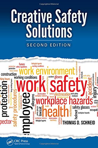 Download Creative Safety Solutions, Second Edition (Occupational Safety & Health Guide Series)