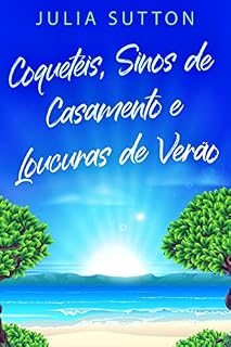Livro Coquetéis, Sinos de Casamento e Loucuras de Verão