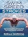 Swim Speed Strokes for Swimmers and Triathletes: Master Freestyle, Butterfly, Breaststroke and Backs by