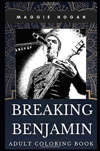 Breaking Benjamin Adult Coloring Book: Certified Platinum Records and Legendary Hard Rock Band Inspired Coloring Book for Adults (Breaking Benjamin Books)