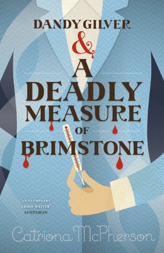 Dandy Gilver and a Deadly Measure of Brimstone (Dandy Gilver 8) by McPherson, Catriona (2013) Hardcover