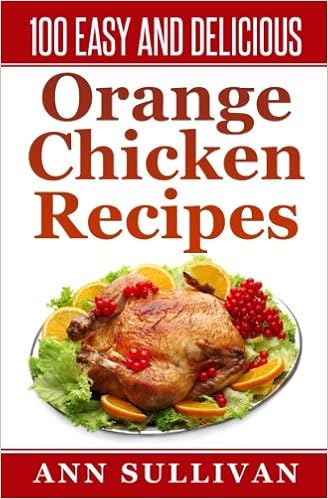 100 Easy And Delicious Orange Chicken Recipe Ms Ann