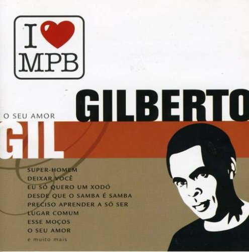 Gilberto Gil - O seu amor - Zortam Music