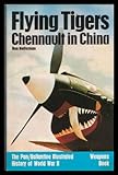 Front cover for the book Flying Tigers: Chennault in China by Ronald Heiferman