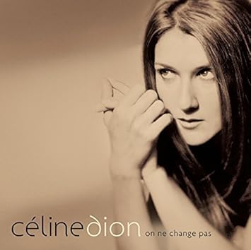 On Ne Change Pas By C Line Dion C Line Dion Amazon Fr Musique