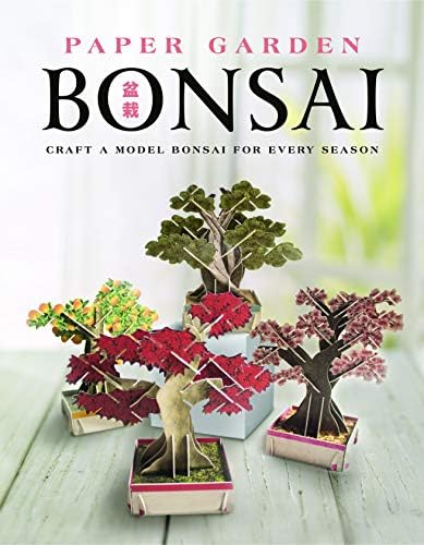 Paper Garden: Bonsai: Craft a Model Bonsai for Every Season