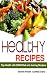 Healthy Recipes: Top Health with DASH Diet and Juicing Recipes by Beverly Powell, Evans Cynthia