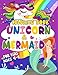 Unicorn and Mermaid Coloring Book: Unicorn and Mermaids Coloring Book For Girls Ages 4-8 and above | Beautiful unique designs perfect for girls ages 4-8