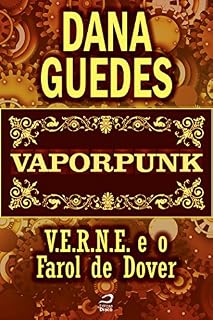 Livro Vaporpunk - V.E.R.N.E. e o Farol de Dover (Contos do Dragão)