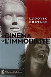 Le  cinéma de l'immobilité