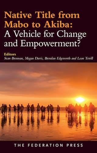 Download Native Title from Mabo to Akiba: A Vehicle for Change and Empowerment? PDF