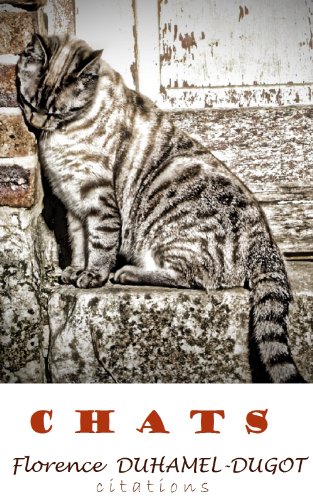 CHATS (Nos auteurs nous disent t. 1) (French Edition) by Florence Duhamel-Dugot