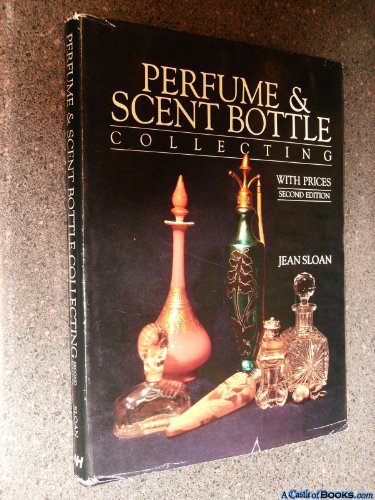 Perfume and Scent Bottle Collecting With Prices Perfume and Scent Bottle Collecting With Prices