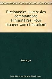 Dictionnaire illustré des combinaisons alimentaires
