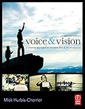 Voice & Vision: A Creative Approach to Narrative Filmmaking