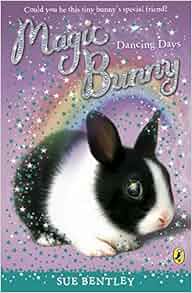 Magic Bunny Dancing Days Sue Bentley 9780141332437