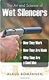 Art and Science of Wet Silencers: Why They Work, How They are Made, Why They are a Good Idea