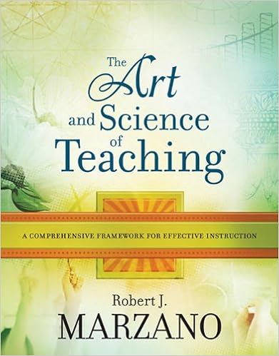 The Art and Science of Teaching: A Comprehensive Framework for Effective Instruction (Professional Development) By Robert J. Marzano