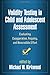 Validity Testing in Child and Adolescent Assessment: Evaluating Exaggeration, Feigning, and Noncredible Effort (Evidence-Based Practice in Neuropsychology Series)