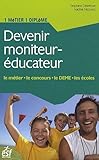 Devenir moniteur-éducateur (EDL 1 MET.1DIPL) (French Edition) by 