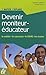 Devenir moniteur-éducateur (EDL 1 MET.1DIPL) (French Edition) by 