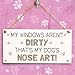 Meijiafei My Windows Aren't Dirty That's My Dog's Nose Art! - Cute And Funny Home Accessory Gift Sign For Dog Owners 10