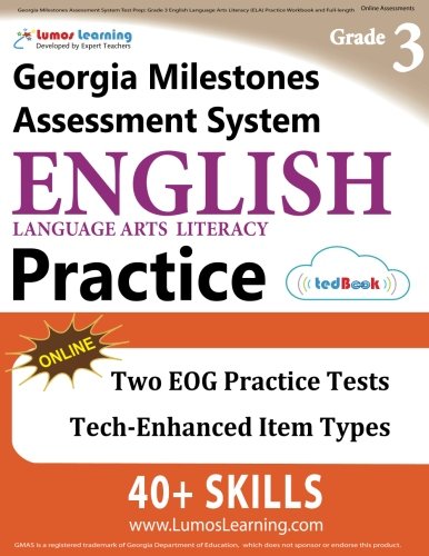 Georgia Milestones Assessment System Test Prep: Grade 3 English Language Arts Literacy (ELA) Practice Workbook and Full-length Online Assessments: GMAS Study Guide (GMAS by Lumos Learning)